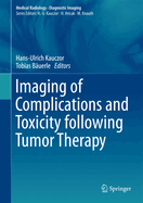 Imaging of Complications and Toxicity following Tumor Therapy