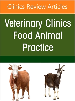 Imaging of Systems Perspective in Beef Practice, An Issue of Veterinary Clinics of North America: Food Animal Practice - Falkner, Robin (Editor), and Grotelueschen, Dale (Editor), and Groves, John (Editor)