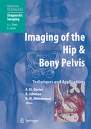 Imaging of the Hip & Bony Pelvis: Techniques and Applications