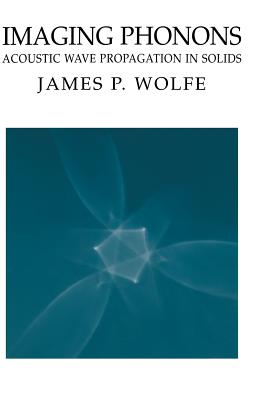 Imaging Phonons - Wolfe, James P