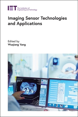Imaging Sensor Technologies and Applications - Yang, Wuqiang (Editor)