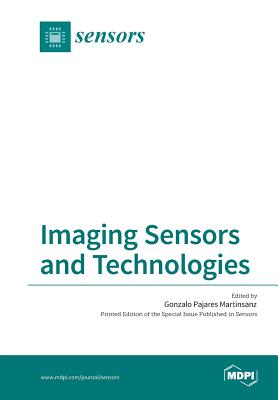 Imaging Sensors and Technologies - Pajares Martinsanz, Gonzalo (Guest editor)