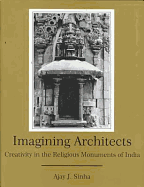 Imagining Architects: Creativity in the Religious Monuments of India