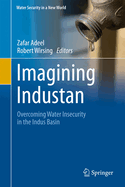 Imagining Industan: Overcoming Water Insecurity in the Indus Basin