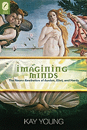 Imagining Minds: The Neuro-Aesthetics of Austen, Eliot, and Hardy