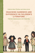 Imagining Sameness and Difference in Children's Literature: From the Enlightenment to the Present Day