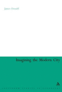 Imagining the Modern City - Donald, James, Dr.