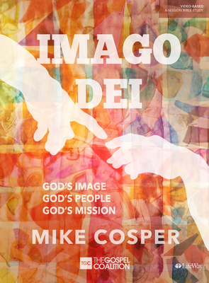 Imago Dei - Bible Study Book - Cosper, Mike, and Gospel Coalition