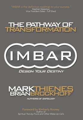 Imbar: The Pathway of Transformation - Thienes, Mark, and Brockhoff, Brian