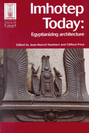 Imhotep Today: Egyptianizing Architecture