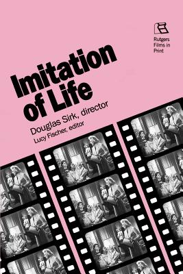 Imitation of Life: Douglas Sirk, Director - Fischer, Lucy (Editor)