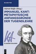 Immanuel Kant: Metaphysische Anfangsgrnde Der Tugendlehre