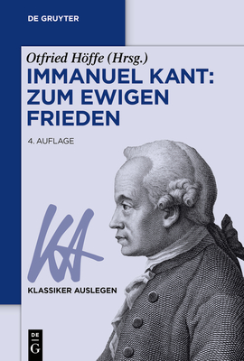 Immanuel Kant: Zum Ewigen Frieden - Hffe, Otfried (Editor)