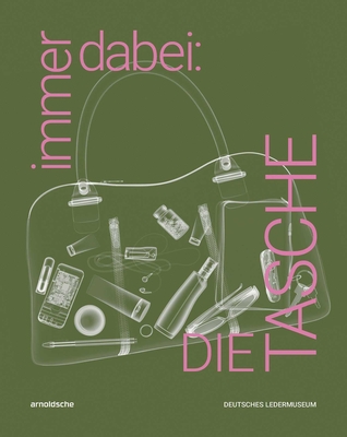 immer dabei: DIE TASCHE - Florschtz, Inez (Editor), and Wiegand, Leonie