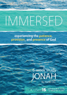 Immersed: Experiencing the Patience, Provision, and Presence of God.
