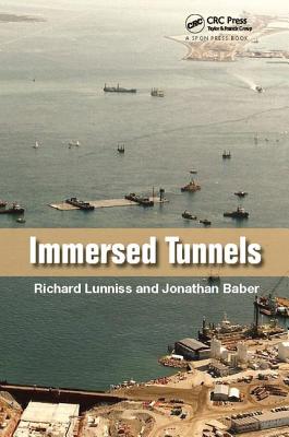 Immersed Tunnels - Lunniss, Richard, and Baber, Jonathan