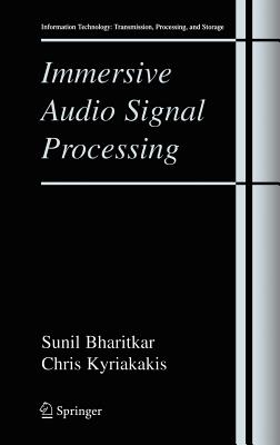Immersive Audio Signal Processing - Bharitkar, Sunil, and Kyriakakis, Chris