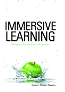 Immersive Learning: Designing for Authentic Practice
