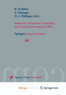 Immersive Projection Technology and Virtual Environments 2001 - Frohlich, B (Editor), and Deisinger, J (Editor), and Bullinger, H -J (Editor)