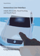 Immersives User Interface: mittels 3D-Grafik, Head-Tracking und Touch-Input