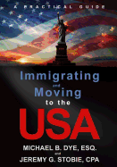 Immigrating and Moving to the USA: A Practical Guide