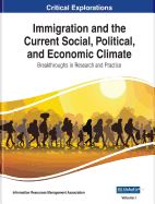 Immigration and the Current Social, Political, and Economic Climate: Breakthroughs in Research and Practice