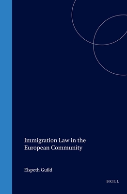 Immigration Law in the European Community - Guild, Elspeth