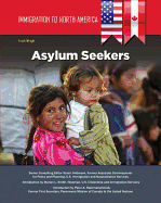 Immigration to North America: Asylum Seekers