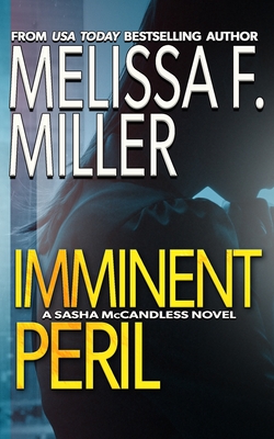 Imminent Peril - Miller, Melissa F