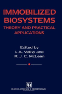 Immobilized Biosystems: Theory and Practical Applications