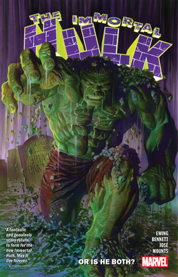 Immortal Hulk Vol. 1: Or Is He Both? - Ewing, Al, and Ross, Alex