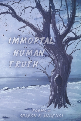 Immortal Human Truth - Angelici, Sharon K