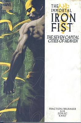 Immortal Iron Fist Vol.2: The Seven Capital Cities Of Heaven - Brubaker, Ed (Text by), and Fraction, Matt (Text by)