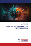 Immune Biomarkers in Preeclampsia