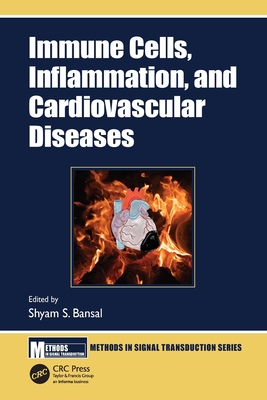 Immune Cells, Inflammation, and Cardiovascular Diseases - Bansal, Shyam S (Editor)