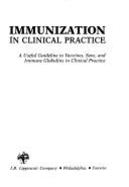 Immunization in Clinical Practice: A Useful Guideline to Vaccines, Sera, & Immune Globulins in Clinical Practice