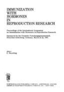 Immunization with Hormones in Reproduction Research: Proceedings of the International Symposium on Immunization with Hormones in Reproduction Research, Bonn-Bad Godesberg, Germany, March 21-22, 1975