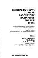 Immunoassays: Clinical Laboratory Techniques for the 1980s: Proceedings of the Second Annual Conference on Immunoassays in the Clini