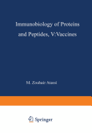 Immunobiology of Proteins and Peptides V: Vaccines Mechanisms, Design, and Applications