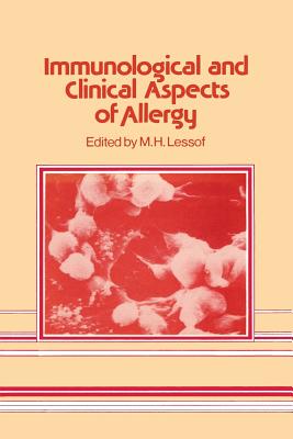 Immunological and Clinical Aspects of Allergy - Lessof, M H (Editor)