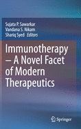 Immunotherapy - A Novel Facet of Modern Therapeutics