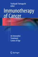 Immunotherapy of Cancer: An Innovative Treatment Comes of Age