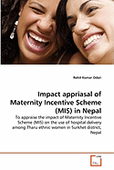 Impact Appriasal of Maternity Incentive Scheme (MIS) in Nepal