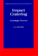 Impact Cratering: A Geologic Process - Melosh, H J