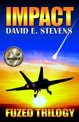 Impact: Fuzed Trilogy Book 1 - Stevens, David E