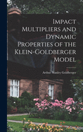 Impact Multipliers and Dynamic Properties of the Klein-Goldberger Model