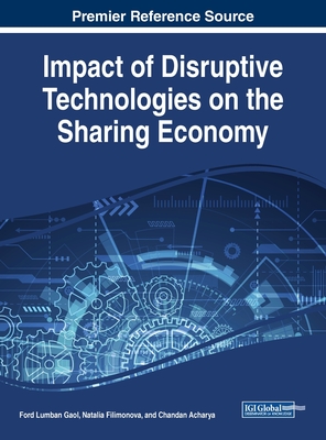 Impact of Disruptive Technologies on the Sharing Economy - Gaol, Ford Lumban (Editor), and Filimonova, Natalia (Editor), and Acharya, Chandan (Editor)