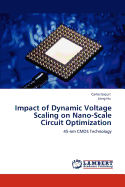 Impact of Dynamic Voltage Scaling on Nano-Scale Circuit Optimization