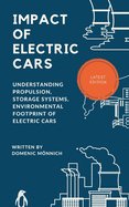 Impact of Electric Cars: Understanding propulsion, storage systems, environmental footprints of electric cars