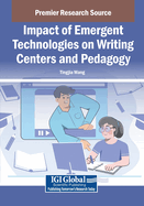 Impact of Emergent Technologies on Writing Centers and Pedagogy